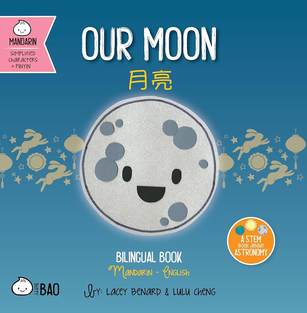 Our Moon 月亮- Traditional: A Bilingual Book in English and Mandarin with Traditional Characters, Zhuyin, and Pinyin