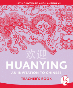 Huanying歡迎, Volume 1, Part 2-Teacher's Book
