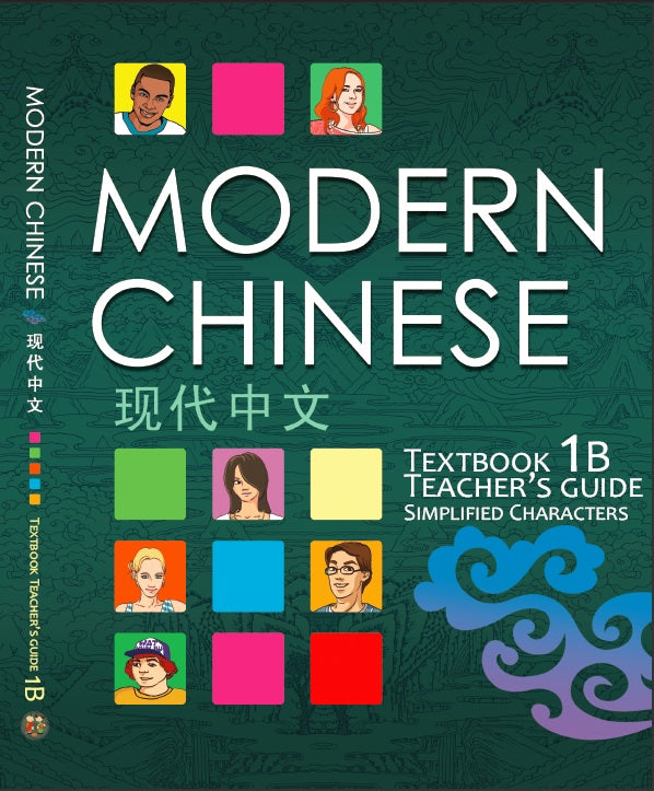 Modern Chinese 現代中文 Level 1B (Teacher's Guide)